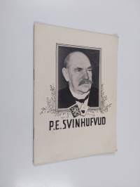 P.E. Svinhufvud, suomalainen merkkimies pohjoismaiden historiassa