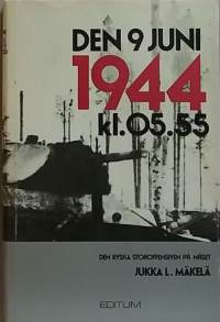 Den 9 juni 1944 kl. 05.55 - Den ryska storoffensiven på näset. (Sotahistoria)