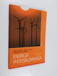 Energia yhteiskunnassa : Lukiolaisen käsikirja