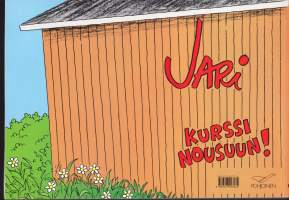 Jari - Kurssi nousuun! 2000. Piirrokset on julkaistu sanomalehti Kalevassa 1999-2000.