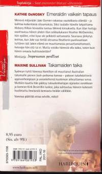 Harlequin Viettelys Tupla - 2 tarinaa samassa niteessä. 2011.  Emeraldin vaikein tapaus/Takamaiden taika