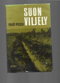 Suon viljely : 32 valokuvaa, 40 piirrostaKirjaHenkilö Pessi, Yrjö, WSOY 1966