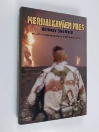 Merijalkaväen mies : kertomus Persianlahden sodasta ja muista taisteluista (ERINOMAINEN)