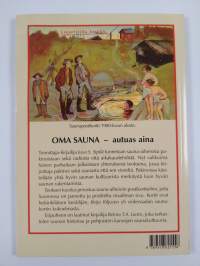Oma sauna, autuas aina : pakinaa saunasta ja sen nurkalta