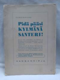 Pidä pääsi kylmänä, Santeri