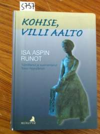 Kohise, villi aalto - Isa Aspin runot