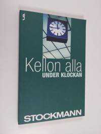 Kellon alla = Under klockan