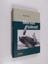 Mersut tulevat : hävittäjälentolaivue 34:n Messerschmittit Etelä-Suomen ja meririntaman puolustuksessa kevätkesällä 1943