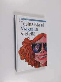 Tosinaista ei Viagralla vietellä