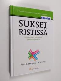 Sukset ristissä : omistajien, hallituksen ja johdon yhteistyö