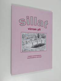 Sillat virran yli : Lahden työväenopiston kirjoittajapiirin antologia