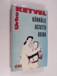 Hännälle astuttu koira : novelleja