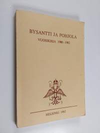 Bysantti ja Pohjola Vuosikirja 1980-1982