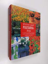 WSOY:n suuri puutarhakirja : yli 1000 innostavaa ideaa ja käytännön vinkkiä toteuttavat toiveidesi puutarhan