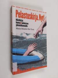 Pelastuskirja Nyt! : käsikirja kans(s)alaisten yhteiskunnalle : (pamfletti)