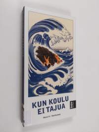 Kun koulu ei tajua