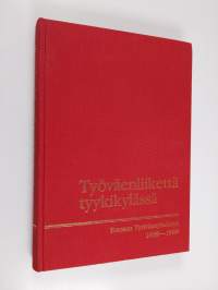 Työväenliikettä tyykikylässä : Forssan työväenyhdistys 1889-1989