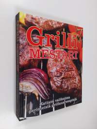Grillimestari : suuri grillauskirja