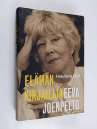 Eeva Joenpelto : elämän kirjailija