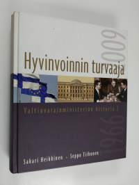 Valtiovarainministeriön historia 3 : Hyvinvoinnin turvaaja - 1966-2009