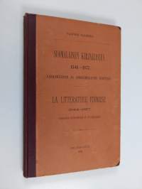 Suomalainen kirjallisuus 1544 - 1877 : aakkosellinen ja aineenmukainen luettelo : catalogue alphabétique et systématique = La littérature finnoise 1544 - 1877