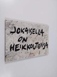 Jokaisella on heikkoutensa