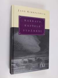 Rakkaus, kastele sydämeni