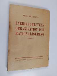 Fabriksdriftens organisation och rationalisering - En översikt
