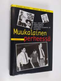 Muukalainen perheessä : tosi tarina ehdottomasta rakkaudesta, mielipuolisuudesta ja murhasta