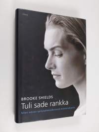 Tuli sade rankka : miten selvisin synnytyksenjälkeisestä masennuksesta