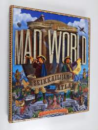 Mad world : seikkailijan atlas