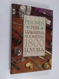 Piirilääkärinä Suomessa 1800-luvulla (ERINOMAINEN)