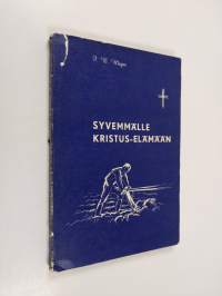 Syvemmälle Kristus-elämään