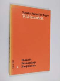 Välimerkit : säännöt : esimerkkejä : harjoituksia