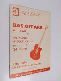 Bas-Gitarr El-Bas. Lättfattlig nybörjarskola
