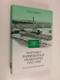 Yhtyneet paperitehtaat osakeyhtiö 1952-1969 : Vuosisata paperiteollisuutta 3