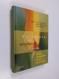 Poikkeava vai erityinen : erityispedagogiikan monet ulottuvuudet