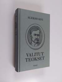 Valitut teokset : Seitsemän veljestä ; Nummisuutarit ; Kihlaus ; Lea ; Runot