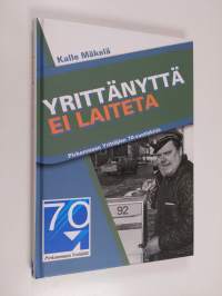 Yrittänyttä ei laiteta : Pirkanmaan yrittäjien 70-vuotiskirja