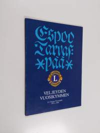 Veljeyden vuosikymmen : LC Espoo/Tarvaspää 1975-1985 (tekijän omiste, signeerattu)