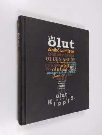 Yks olut : Aniko Lehtisen olutpöytäkirja : oluen ABC