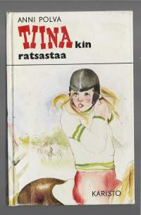 TIINAkin ratsastaa/ Polva, AnniKaristo 1985