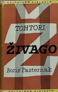 Tohtori Zivago.  (Klassikko, kauno)