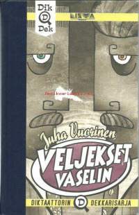 Veljekset Vaselin : salapoliisiromaani / Juha Vuorinen.Sarja:DikDek-dekkari; nro 2