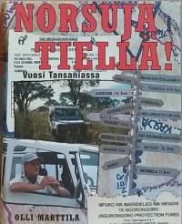 Norsuja tiellä - Vuosi Tansaniassa. (Matkakertomukset, Itä-Afrikka)