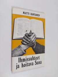 Ihmissuhteet ja hoitava sana (signeerattu, tekijän omiste)