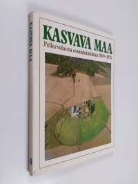 Kasvava maa : Pellervolaista osuustoimintaa 1899-1974