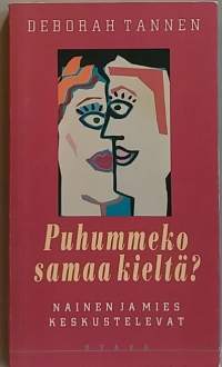 Puhummeko samaa kieltä - Nainen ja mies keskustelevat. (Parisuhde)