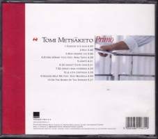 CD Tomi Metsäketo - Primo, 2002. WEA 5050466-1967-2-9. Katso kappaleet alta/kuvasta.