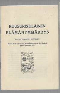 Ruusuristiläinen elämänymmärys Pekka Ervastin esitelmä 1932